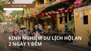 kinh nghiệm du lịch hội an du lịch hội an du lịch hội an 1 ngày du lịch hội an 2 ngày 1 đêm du lịch phố cổ hội an đi hội an địa chỉ phố cổ hội an